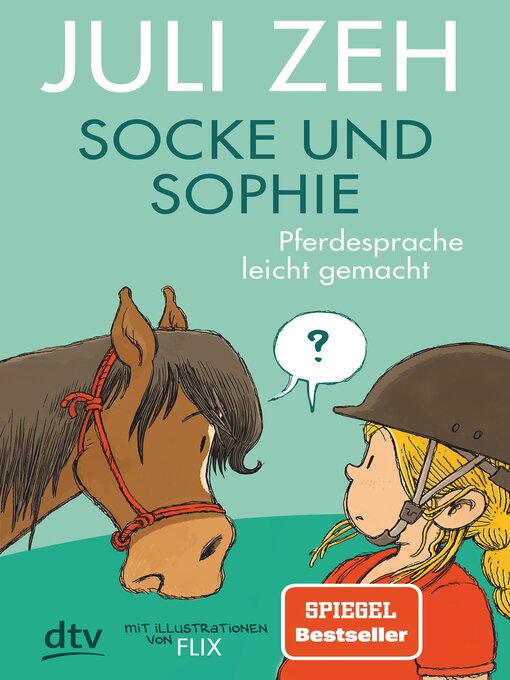 Title details for Socke und Sophie – Pferdesprache leicht gemacht by Juli Zeh - Available